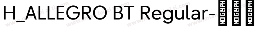 H_ALLEGRO BT Regular字体转换
